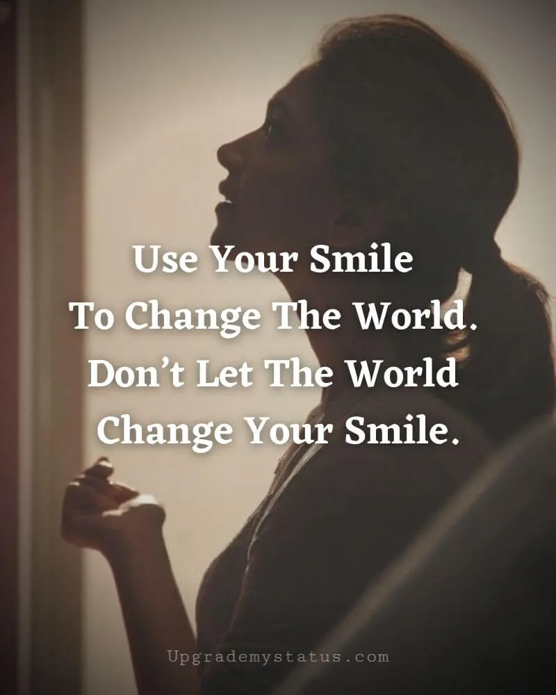 a sentence about how a smile can change the world is written over a image of girl