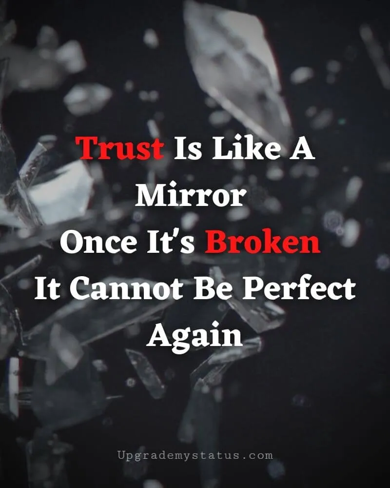 a broken mirror over it line about broken trust is written